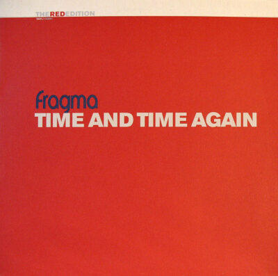 Fragma - Time And Time Again (The Red Edition - Vinyl 1)