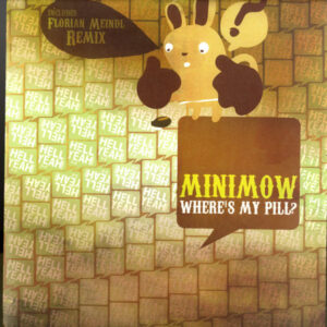 Minimow - Where's My Pill?