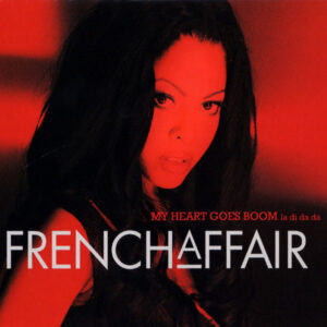 French Affair - My Heart Goes Boom (La Di Da Da)