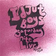 Idjut Boys - Saturday Nite Live Volume Two