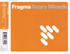 Fragma - Toca's Miracle