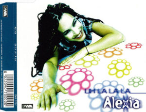 Alexia - Uh La La La