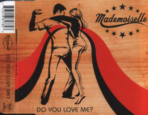 Mademoiselle - Do You Love Me?