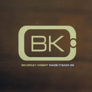 Beverley Knight - Made It Back '99