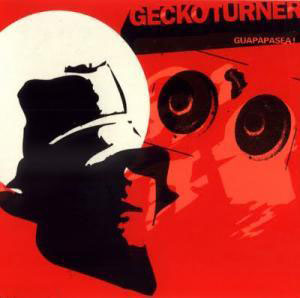 Gecko Turner - Guapapasea!