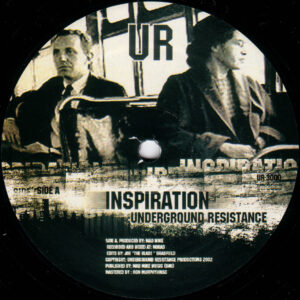 Underground Resistance - Inspiration / Transition