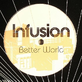 Infusion - Better World (Disc One)