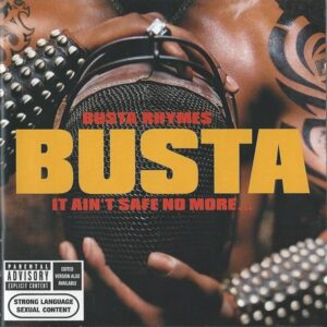 Busta Rhymes - It Ain't Safe No More...