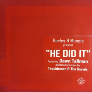 Harley & Muscle Featuring Dawn Tallman - He Did It