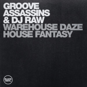 Groove Assassins & DJ Raw - Warehouse Daze