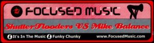 ShutterFlooders vs. Mike Balance - Funky Chunky / It's In The Music