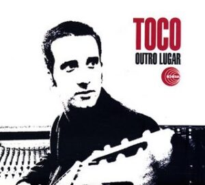 Toco - Outro Lugar