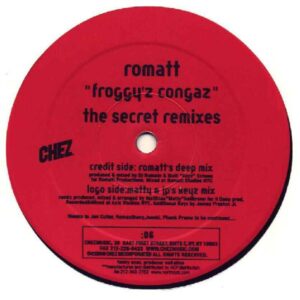 Romatt - Froggy'z Congaz (The Secret Remixes!)