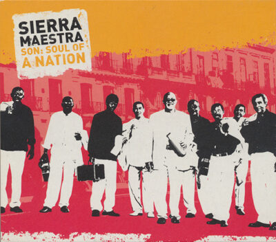Sierra Maestra - Son : Soul Of A Nation