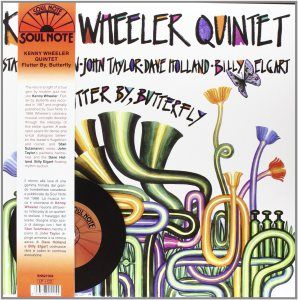 Kenny Wheeler Quintet ‎– Flutter By, Butterfly